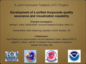 A Joint Hurricane Testbed JHT Project Development of