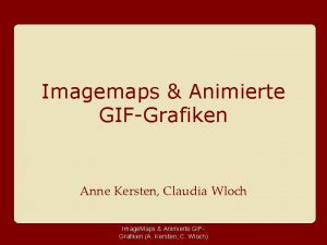 Imagemaps Animierte GIFGrafiken Anne Kersten Claudia Wloch Image