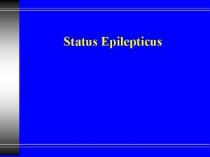 Status Epilepticus u Electroclinical features convulsive status epilepticus