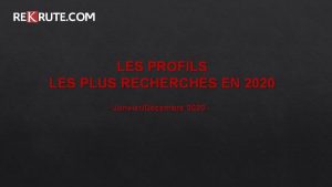 LES PROFILS LES PLUS RECHERCHS EN 2020 JanvierDcembre