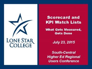 Scorecard and KPI Watch Lists What Gets Measured