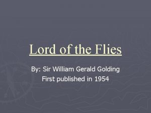 Lord of the Flies By Sir William Gerald