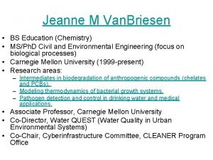 Jeanne M Van Briesen BS Education Chemistry MSPh