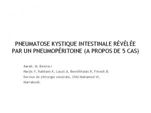 PNEUMATOSE KYSTIQUE INTESTINALE RVLE PAR UN PNEUMOPRITOINE A