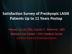 Satisfaction Survey of Presbyopic LASIK Patients Up to