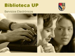 Biblioteca UP Servicios Electrnicos Pagina Web http biblioteca