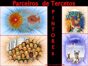 Parceiros de Tercetos P I N T O