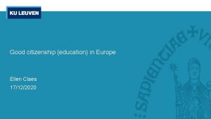 Good citizenship education in Europe Ellen Claes 17122020