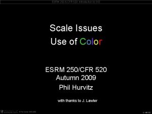 ESRM 250 CFR 520 Introduction to GIS Scale