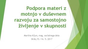 Podpora materi z motnjo v duevnem razvoju za