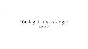 Frslag till nya stadgar 2016 11 24 Sammanfattning