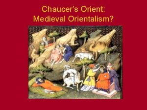 Chaucers Orient Medieval Orientalism The World According to