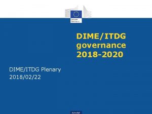 DIMEITDG governance 2018 2020 DIMEITDG Plenary 20180222 Eurostat