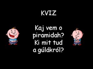 KVIZ Kaj vem o piramidah Ki mit tud