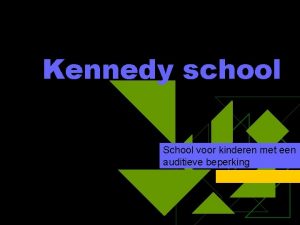 Kennedy school School voor kinderen met een auditieve