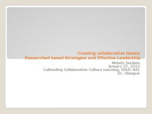 Creating collaborative teams Researched based Strategies and Effective