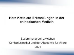 HerzKreislaufErkrankungen in der chinesischen Medizin Zusammenarbeit zwischen Konfuziusinstitut