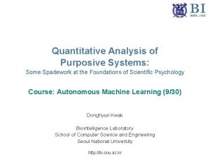 Quantitative Analysis of Purposive Systems Some Spadework at