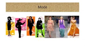 Mode Questce que cest la mode La mode