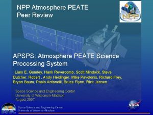 NPP Atmosphere PEATE Peer Review APSPS Atmosphere PEATE