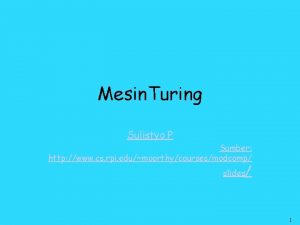 Mesin Turing Sulistyo P Sumber http www cs