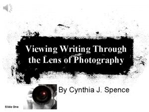 Viewing Writing Through the Lens of Photography By