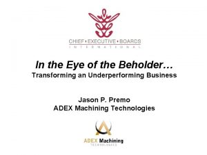 In the Eye of the Beholder Transforming an