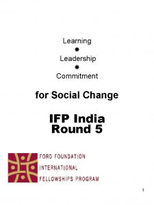 Learning Leadership Commitment for Social Change IFP India