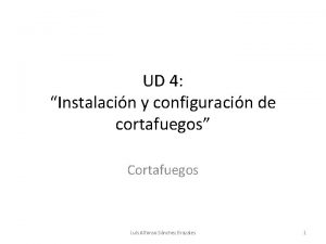 UD 4 Instalacin y configuracin de cortafuegos Cortafuegos