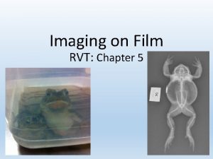 Imaging on Film RVT Chapter 5 Learning Objectives