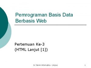 Pemrograman Basis Data Berbasis Web Pertemuan Ke3 HTML