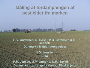 Mling af fordampningen af pesticider fra marken H