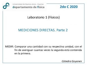 2 do C 2020 Laboratorio 1 Fsicos MEDICIONES