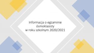 Informacja o egzaminie smoklasisty w roku szkolnym 20202021
