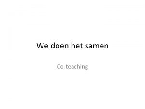 We doen het samen Coteaching Persoonlijk doel Wat