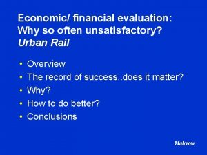 Economic financial evaluation Why so often unsatisfactory Urban
