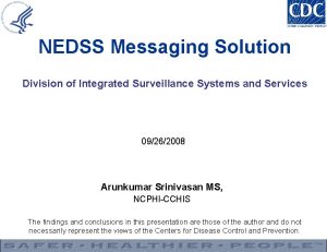 NEDSS Messaging Solution Division of Integrated Surveillance Systems