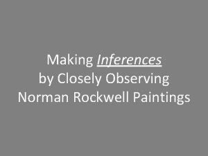 Making Inferences by Closely Observing Norman Rockwell Paintings