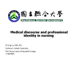 Medical discourse and professional identity in nursing YiLing