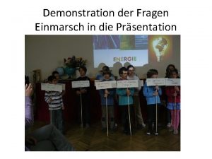 Demonstration der Fragen Einmarsch in die Prsentation Gedicht