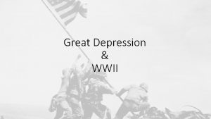 Great Depression WWII Economic Instability and the Great