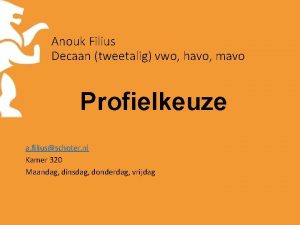 Anouk Filius Decaan tweetalig vwo havo mavo Profielkeuze