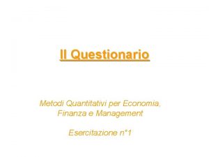 ll Questionario Metodi Quantitativi per Economia Finanza e