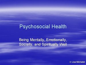 Psychosocial Health Being Mentally Emotionally Socially and Spiritually