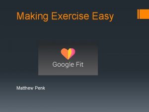 Making Exercise Easy Matthew Penk Difficulties of Exercise