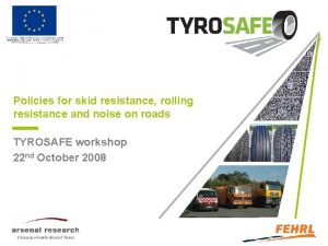 Policies for skid resistance rolling resistance and noise