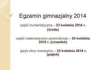 Egzamin gimnazjalny 2014 cz humanistyczna 23 kwietnia 2014