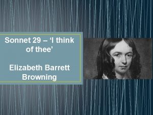 Sonnet 29 I think of thee Elizabeth Barrett