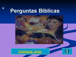 Perguntas Bblicas Comear Jogo Objectivos do Jogo Este