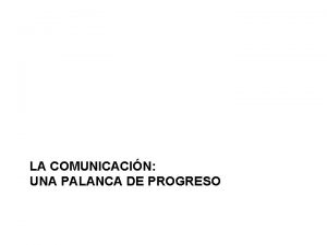 LA COMUNICACIN UNA PALANCA DE PROGRESO SUMARIO 01